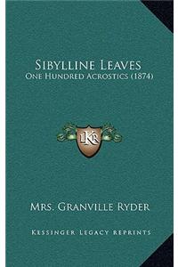 Sibylline Leaves: One Hundred Acrostics (1874)