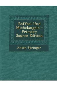 Raffael Und Michelangelo