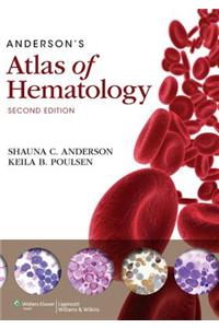 Anderson's Atlas of Hematology