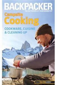 Backpacker Campsite Cooking: Cookware, Cuisine, and Cleaning Up