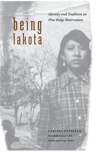 Being Lakota: Identity and Tradition on Pine Ridge Reservation