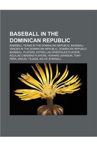 Baseball in the Dominican Republic: Baseball Teams in the Dominican Republic, Baseball Venues in the Dominican Republic