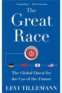 The Great Race: The Global Quest for the Car of the Future