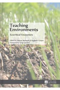 Teaching Environments: Ecocritical Encounters