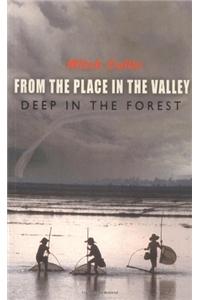 From the Place in the Valley Deep in the Forest
