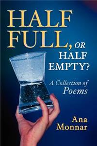 Half Full, or Half Empty?