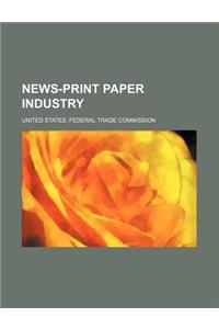 News-Print Paper Industry