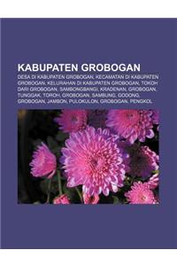 Kabupaten Grobogan: Desa Di Kabupaten Grobogan, Kecamatan Di Kabupaten Grobogan, Kelurahan Di Kabupaten Grobogan, Tokoh Dari Grobogan