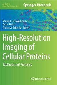 High-Resolution Imaging of Cellular Proteins: Methods and Protocols