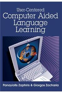 User-centered Computer Aided Language Learning