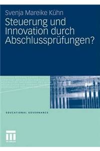 Steuerung Und Innovation Durch Abschlussprufungen?