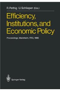 Efficiency, Institutions, and Economic Policy