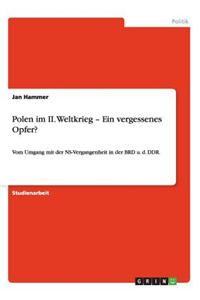 Polen Im II. Weltkrieg - Ein Vergessenes Opfer?