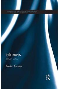 Irish Insanity: 1800-2000