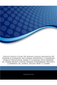Articles on United States Court of Appeals Judges Appointed by Lyndon B. Johnson, Including: Anthony J. Celebrezze, Shirley Hufstedler, James P. Colem