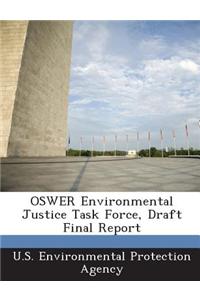 Oswer Environmental Justice Task Force, Draft Final Report