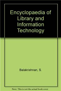 Encyclopaedia of Library and Information Technology