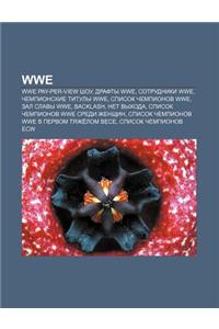 Wwe: Wwe Pay-Per-View Shou, Drafty Wwe, Sotrudniki Wwe, Chempionskie Tituly Wwe, Spisok Chempionov Wwe, Zal Slavy Wwe, Back