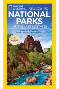 National Geographic Guide to National Parks of the United States