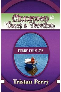 Cinnamon Takes a Vacation