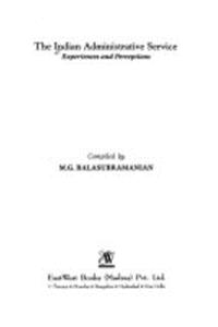 The Indian Administrative Service: Experience And Perceptions