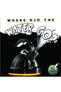 Where Did the Water Go?