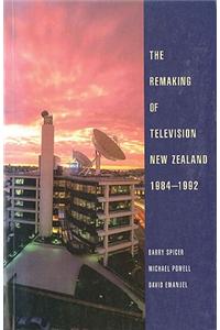 The Remaking of Television New Zealand, 1984-1992