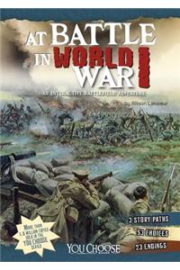 At Battle in World War I: An Interactive Battlefield Adventure