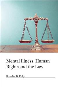 Mental Illness, Human Rights and the Law