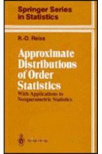 Approximate Distributions of Order Statistics