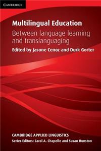 Multilingual Education: Between Language Learning and Translanguaging