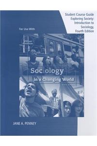 Exploring Sociology: Introduction to Sociology: Student Course Guide