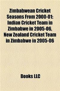Zimbabwean Cricket Seasons from 2000-01: Indian Cricket Team in Zimbabwe in 2005-06, New Zealand Cricket Team in Zimbabwe in 2005-06