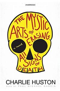 The Mystic Arts of Erasing All Signs of Death