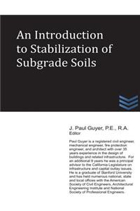 An Introduction to Stabilization of Subgrade Soils