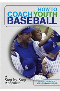 How to Coach Youth Baseball