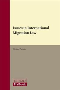 Issues in International Migration Law