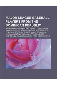 Major League Baseball Players from the Dominican Republic: Sammy Sosa, Pedro Martinez, Albert Pujols, Manny Ramirez, Alfonso Soriano