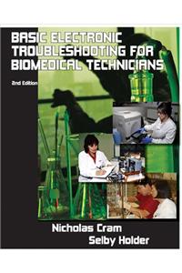 Basic Electronic Troubleshooting for Biomedical Technicians