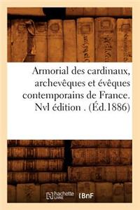 Armorial Des Cardinaux, Archeveques Et Eveques Contemporains de France. Nvl Edition . (Ed.1886)