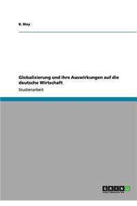 Globalisierung Und Ihre Auswirkungen Auf Die Deutsche Wirtschaft