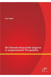 Demokratiequalitat Ungarns in Vergleichender Perspektive