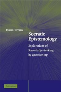 Socratic Epistemology: Explorations of Knowledge-Seeking by Questioning