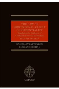 The Law of Professional-Client Confidentiality 2e