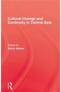 Cultural Change and Continuity in Central Asia