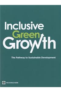 Inclusive Green Growth: The Pathway to Sustainable Development