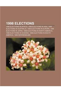 1998 Elections: 1998 Elections in Africa, 1998 Elections in Asia, 1998 Elections in Australia, 1998 Elections in Europe