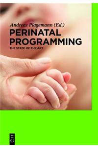 Perinatal Programming: The State of the Art