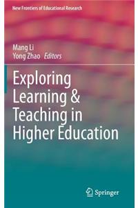 Exploring Learning & Teaching in Higher Education