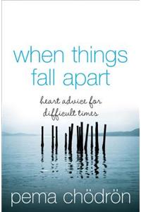 When Things Fall Apart